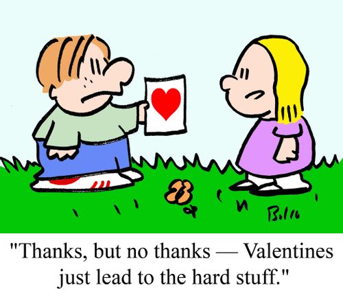 "Thanks, but no thanks -- Valentines just lead to the hard stuff."