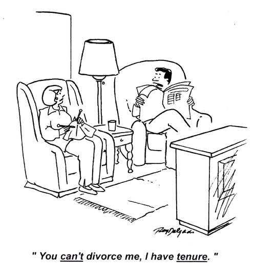 'I can't divorce me, I have tenure.'