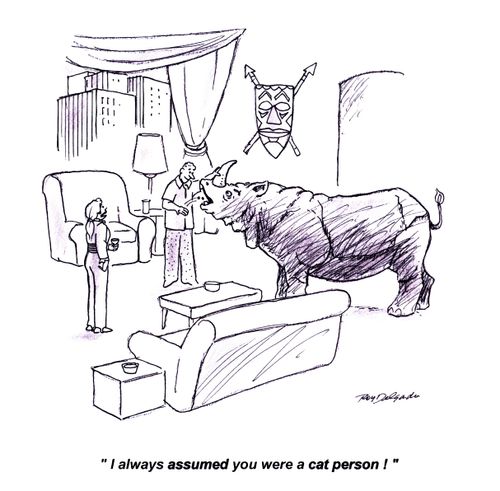 'I always assumed you were a cat person!'