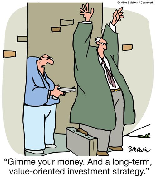 "Gimme your money. And a long-term,  value-oriented investment strategy."