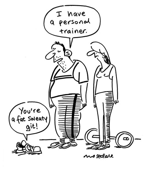 "I have a personal trainer."