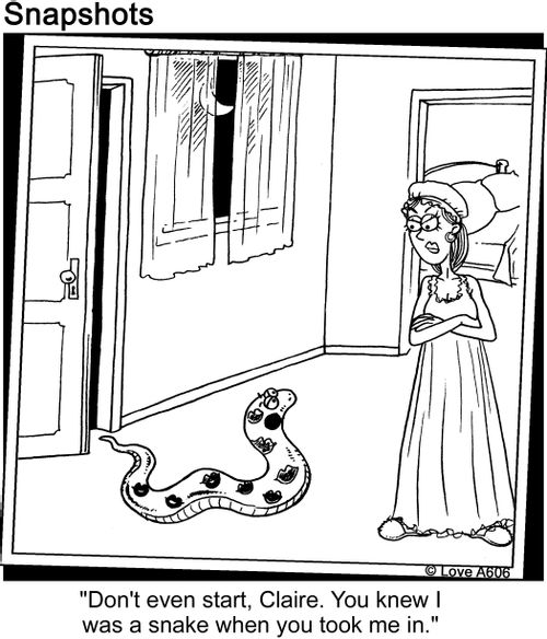 "Don't even start, Claire. You knew I was a snake when you took me in."