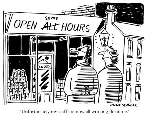 'Unfortunately my staff are now all working flexitime.'
