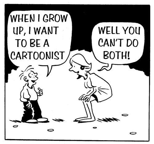 When I grow up, I want to be a cartoonist.