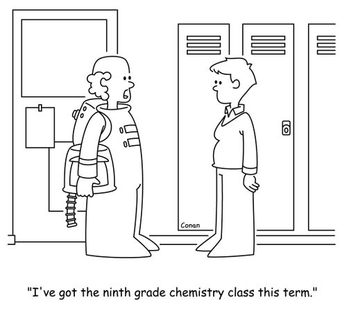 "I've got the ninth grade chemistry class this term."