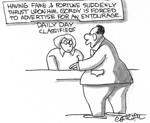 Having Fame and Fortune thrust upon him, Gordy is forced to advertise for an entourage.