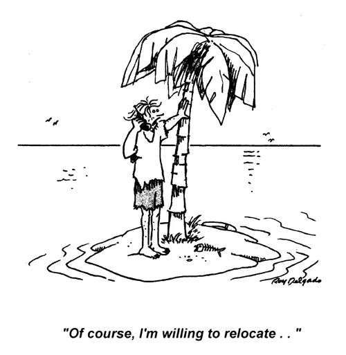 'Of course, I'm willing to relocate.'