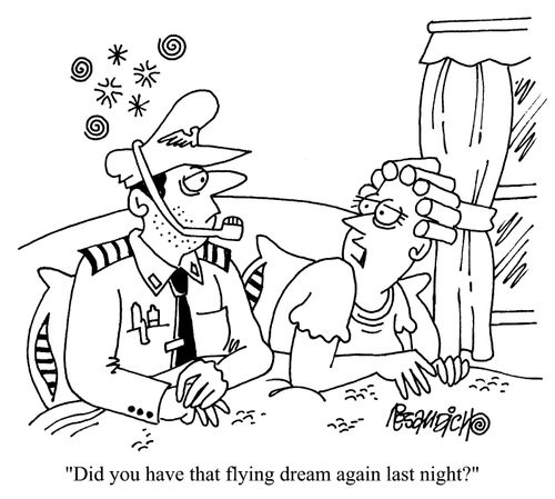 "Did you have that flying dream again last night?"