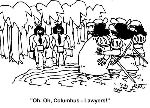 'Oh, no, Columbus - lawyers!'