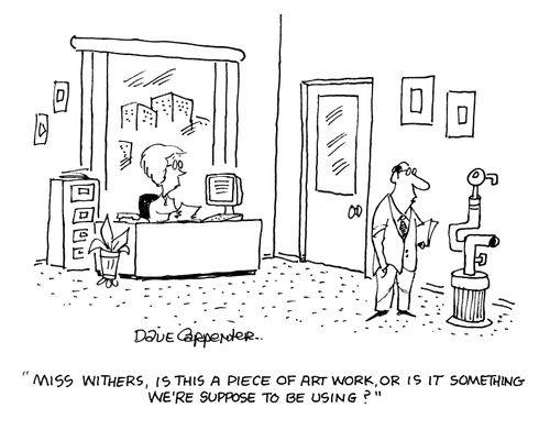 'Miss withers, is this a piece of art work or is it something we're supposed to be using?'