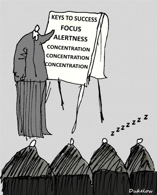 Keys to Success: Focus, Alertness, Concentration...