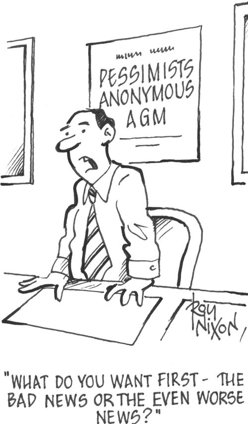 'What do you want first - the bad news or the even worse news?'