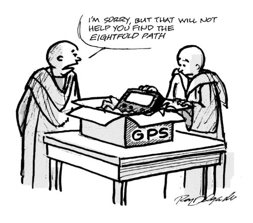 'I'm sorry, but that will not help you find the eightfold path.'