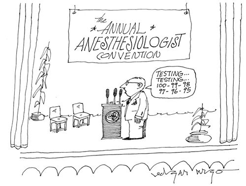 The Annual Anesthesiologist Convention.
