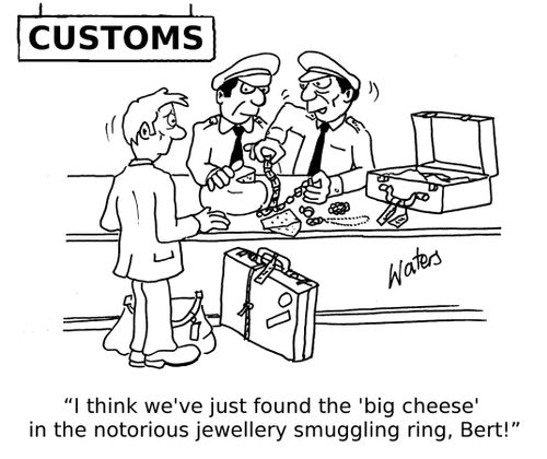 'I think we've just found the 'big cheese' in the notorious jewellery smuggling ring, Bert!'
