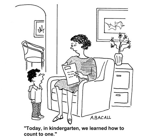'Today, in kindergarten, we learned how to count to one.'