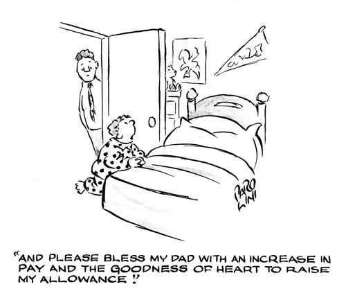 'And please bless my Dad with an increase in pay nd the goodness of heart to raise my allowance.'