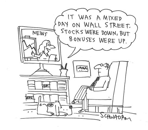 "It was a mixed dayon wall street. Stocks were down, but bonuses were up."
