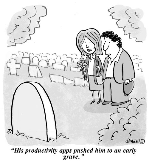 "His productivity apps pushed him to an early grave."