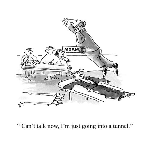 'Can't talk now, I'm just going into a tunnel.'