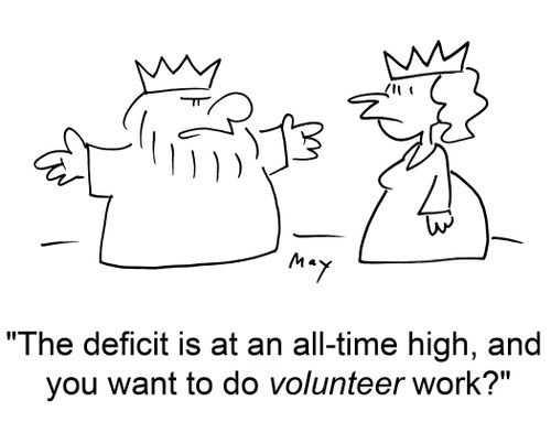 'The deficit is at an all-time high, and you want to do VOLUNTEER work?'