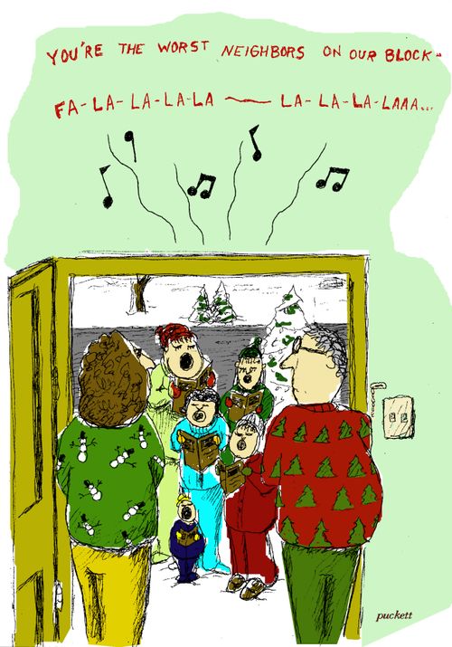 Christmas carollers are singing a parody of 'Deck the Halls' . . .