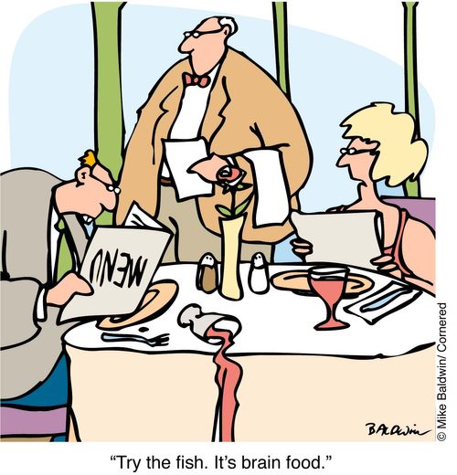 "Try the fish. It's brain food"