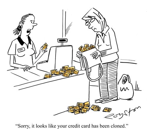 'Sorry, it looks like your credit card has been cloned.'