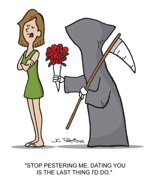 "Stop pestering me. Dating you is the last thing I'd do."