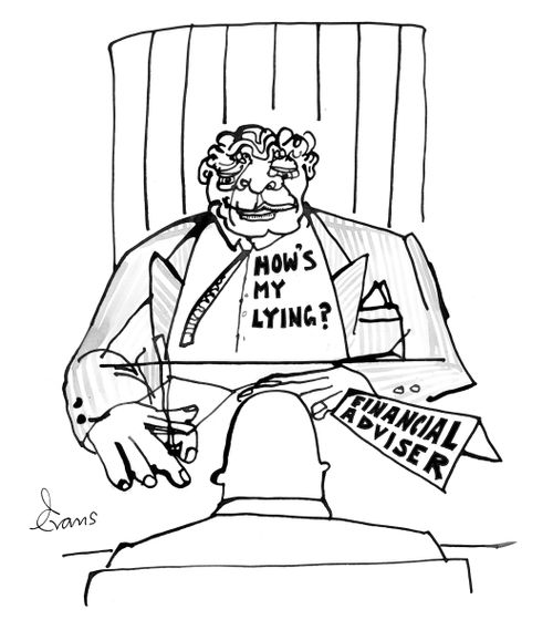 Financial Adviser: 'How's my lying?'