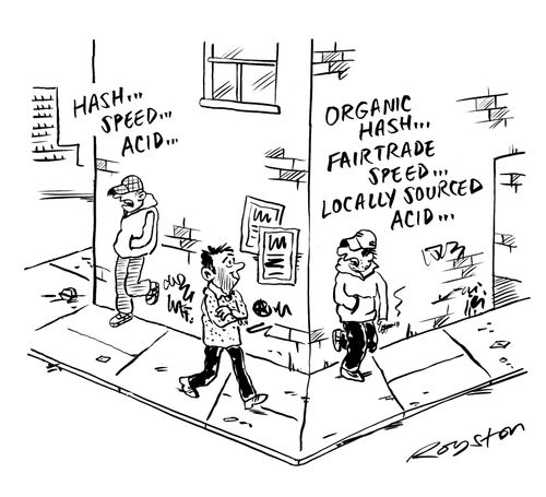 Drug dealer sells 'organic hash, fairtrade speed, locally sourced acid ...'