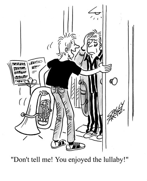 'Don't tell me! You enjoyed the lullaby!'