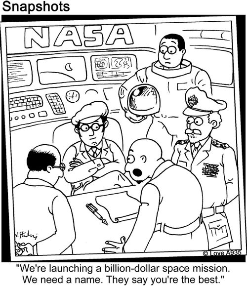 'We're launching a billion-dollar space mission. We need a name. They say you're the best.'