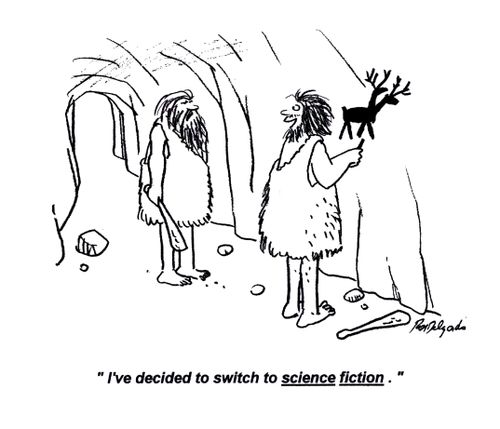 'I've decided to switch to science fiction.'
