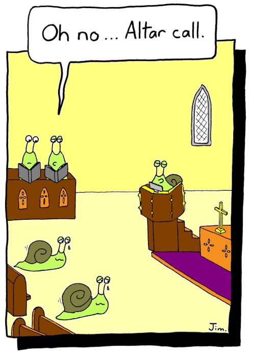 "Oh no...altar call."