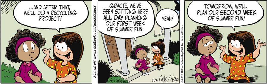 "Gracie, we've sitting here all day planning our first week of summer fun."