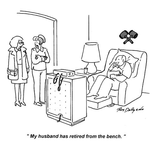 'My husband has retired from the bench.'