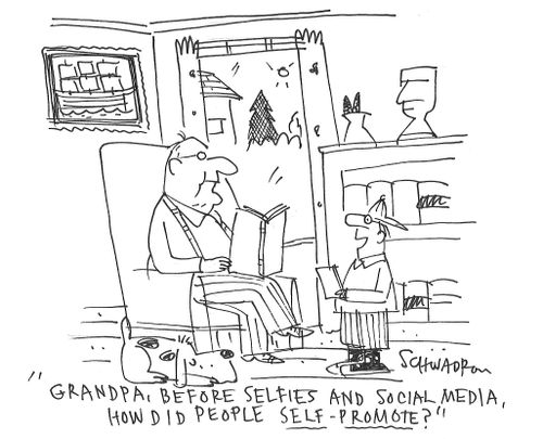 "Grandpa, before selfies and social media, how did people self-promote?"