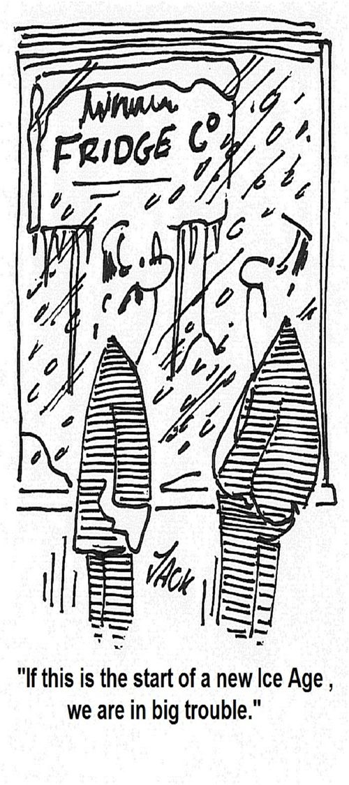 'If this is the start of a new Ice Age, we are in big trouble.'