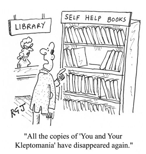 'All the copies of 'You and Your Kleptomania' have disappeared again.'