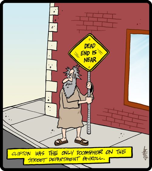 Clifton was the only doomsayer on the street department payroll.
