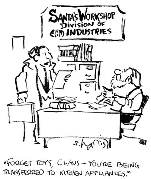 'Forget toys, Claus - you're being transferred to kitchen appliances.'