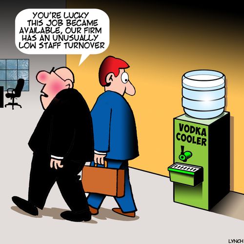 "You're lucky this job became available, our firm has an unusually low staff turnover."