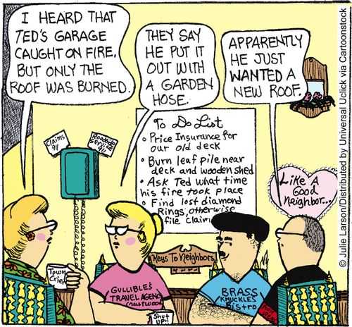 'I heard that Ted's garage caught on fire. But only roof was burned.'