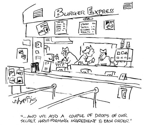 '...and we add a couple of drops of our secret, habit-forming ingredient to each order.'