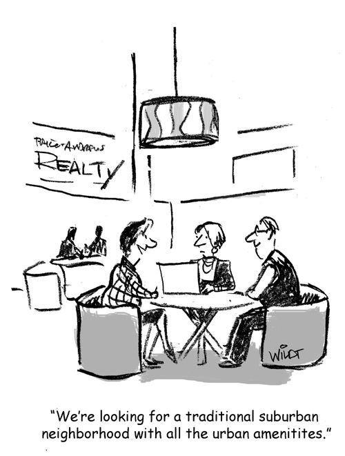 "We're looking for a traditional suburban neighborhood with all the urban amenities."