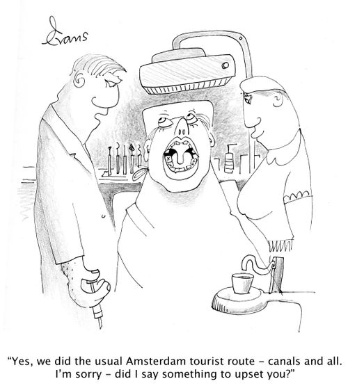 'Yes, we did the usual Amsterdam tourist route - canals and all. I'm sorry - did I say something to upset you?'