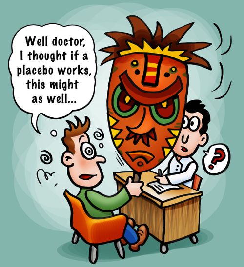"Well Doctor, I thought if a placebo works, this might as well..."