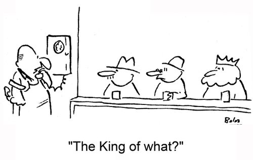 'The King of what?'