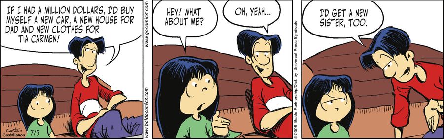 "If I had a million dollars, I'd buy myself a new car, a new house for Dad and new clothes for Tia Carmen!"